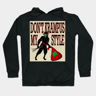 Don't Krampus My Style Hoodie